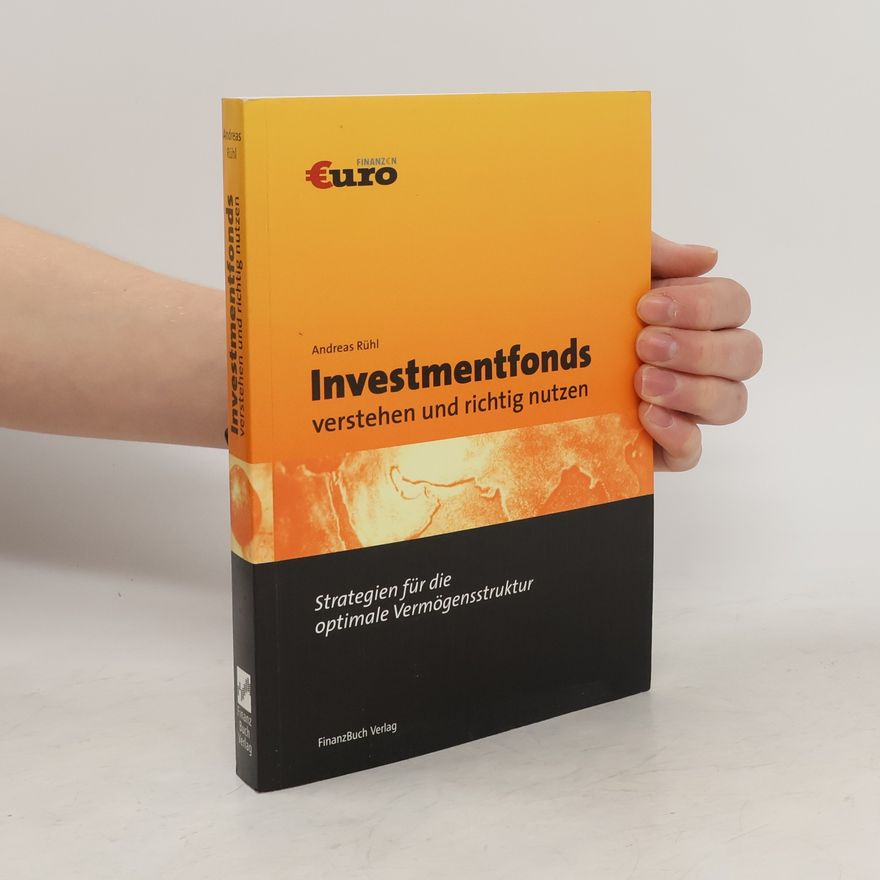 Andreas Ruhl Investmentfonds verstehen und richtig nutzen