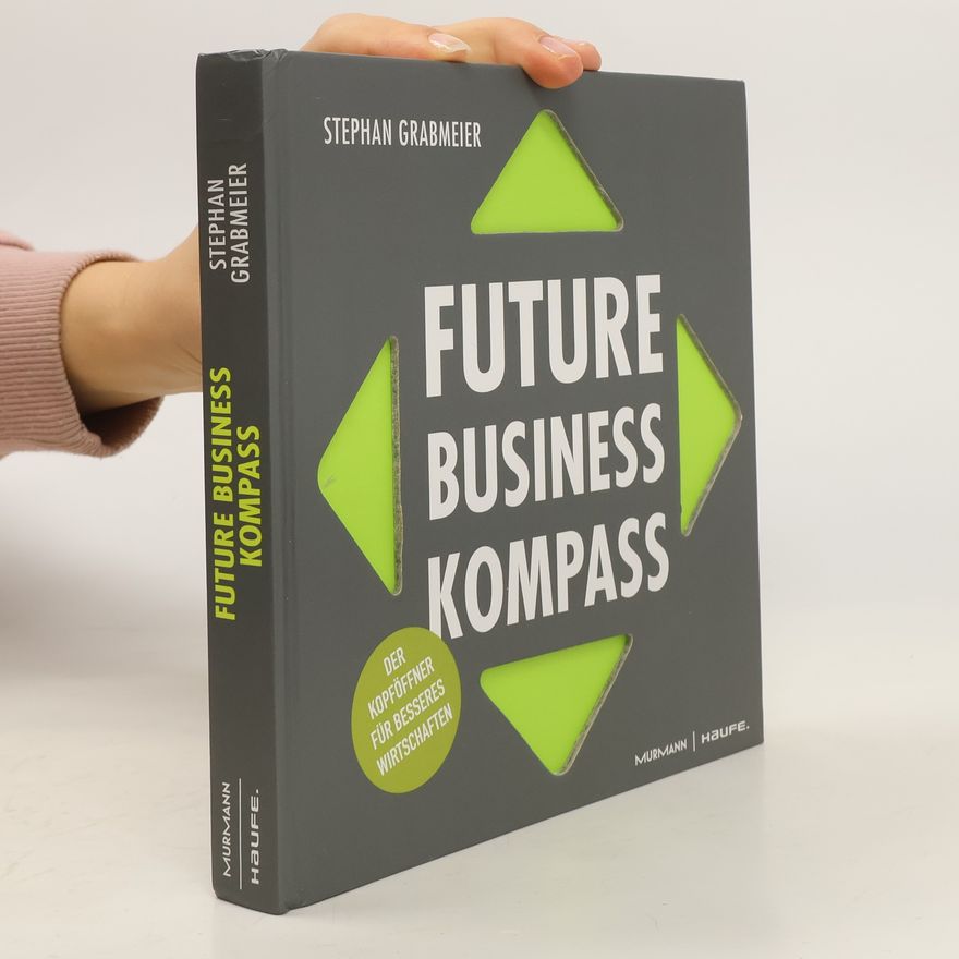 Stephan Grabmeier Future Business Kompass