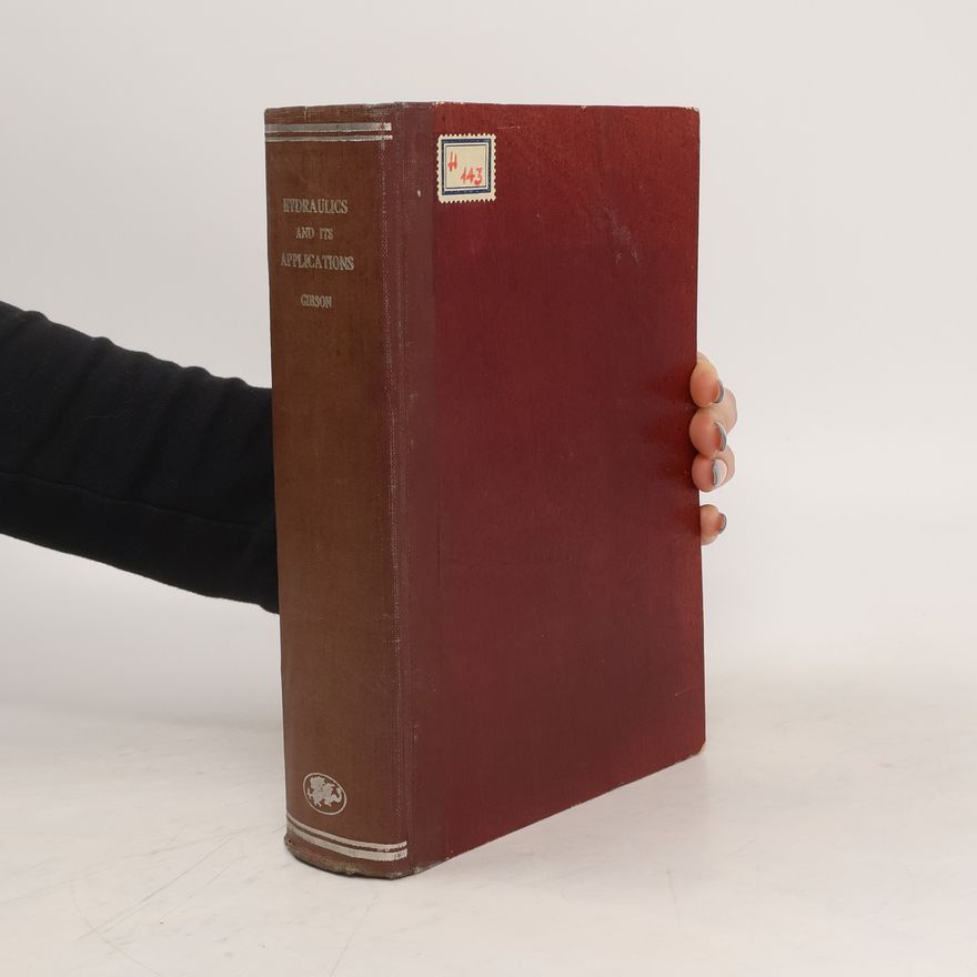 A. H. Gibson Hydraulics and Its Applications
