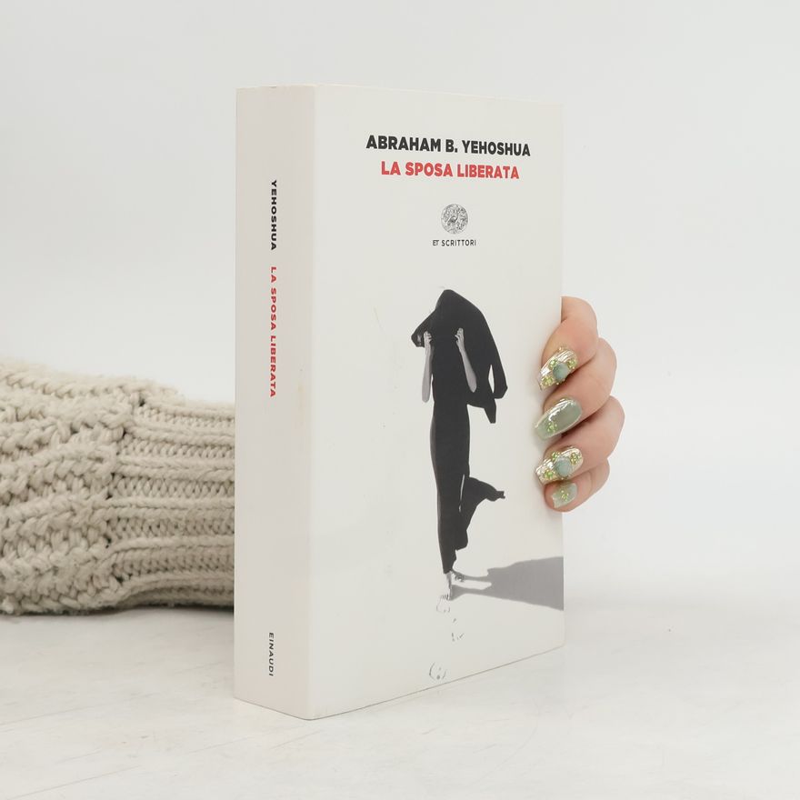 Avraham B. Jehošua La sposa liberata