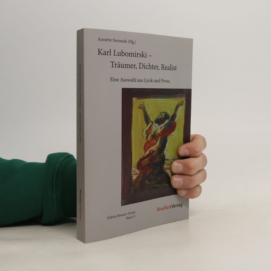 Karl Lubomirski Karl Lubomirski - Träumer, Dichter, Realist