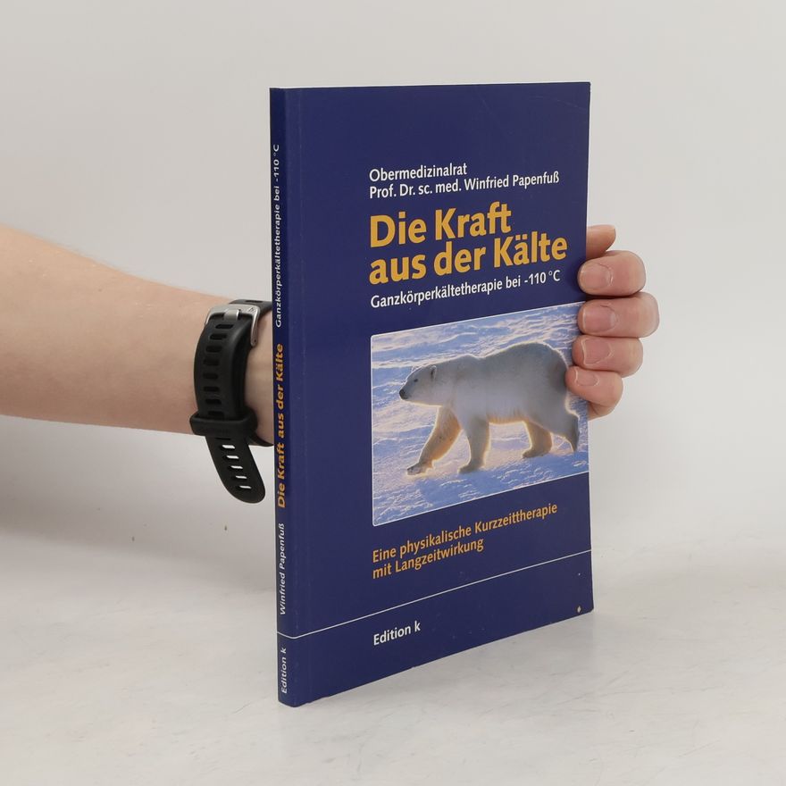 Winfried Papenfuß Die Kraft aus der Kälte