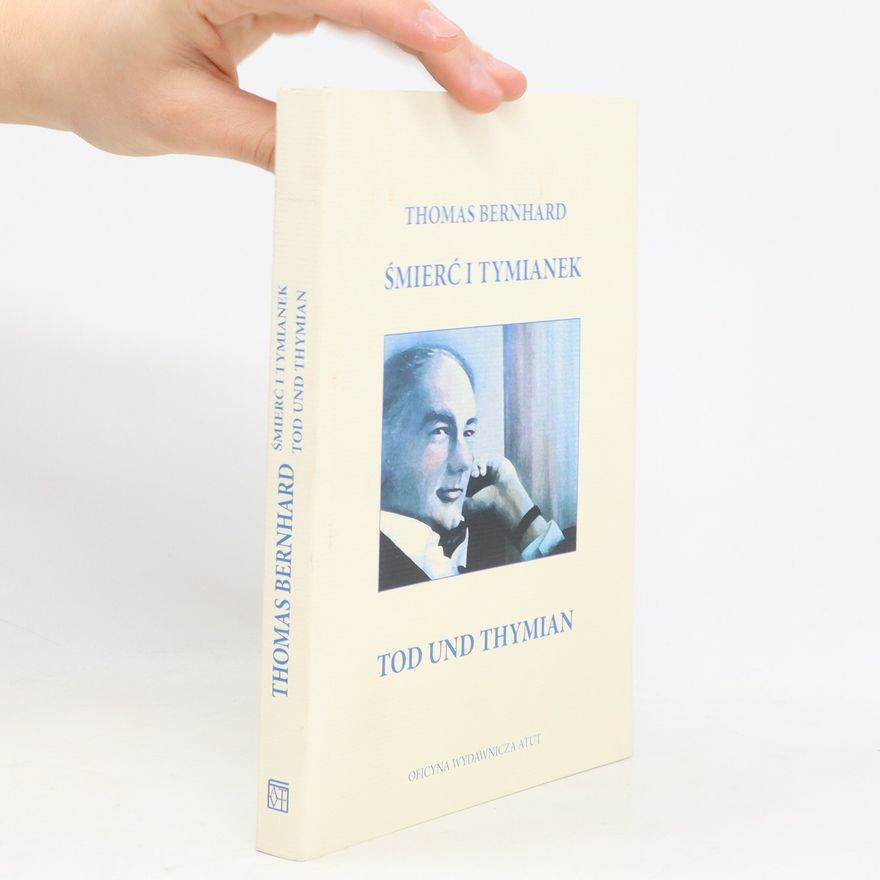 Thomas Bernhard Śmierć i tymianek