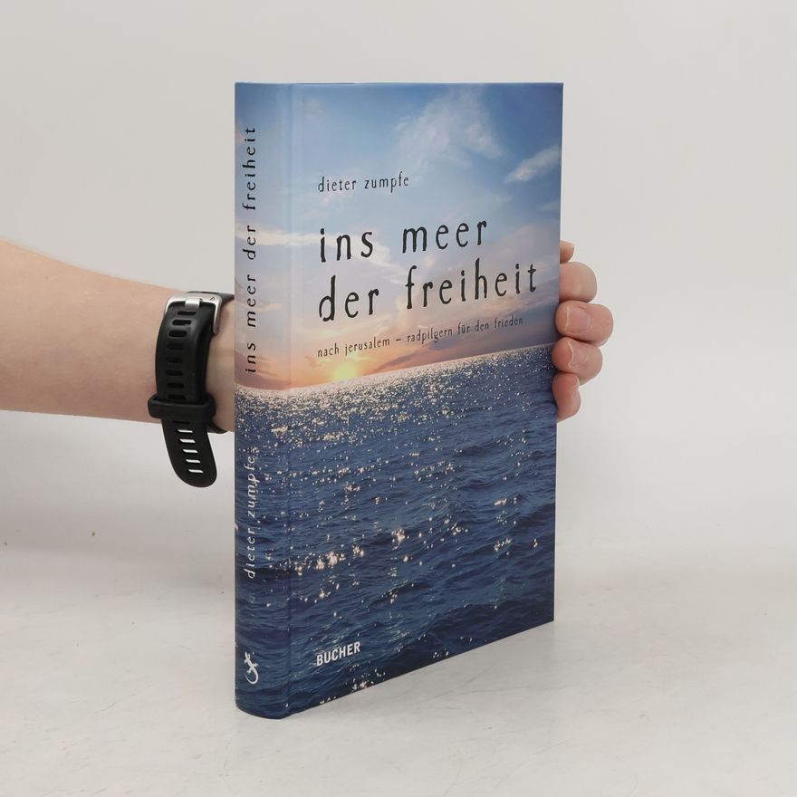 Dieter Zumpfe Ins Meer der Freiheit
