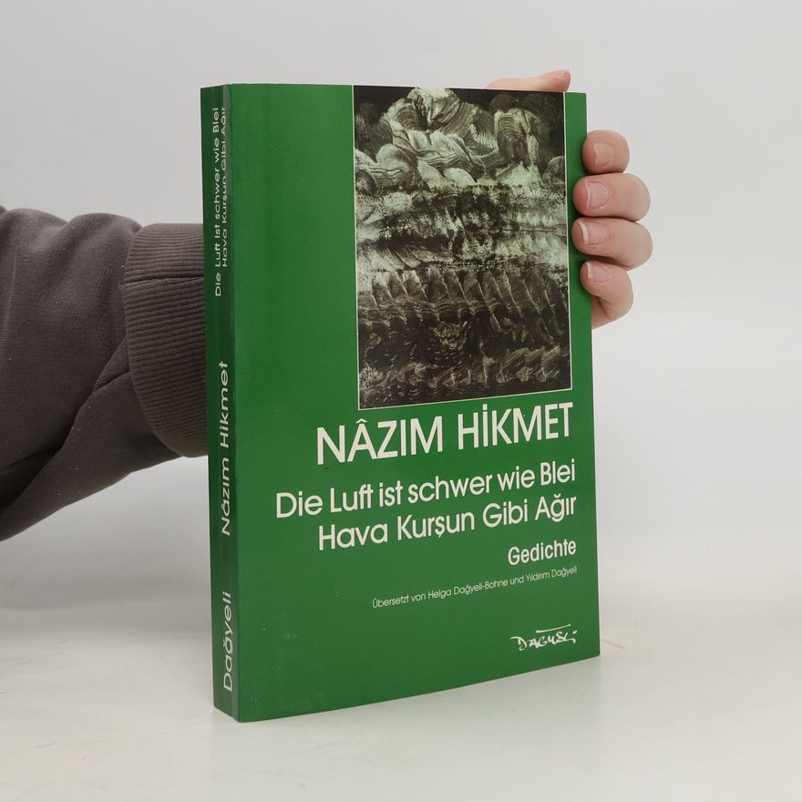 Nâzım Hikmet Die Luft ist schwer wie Blei