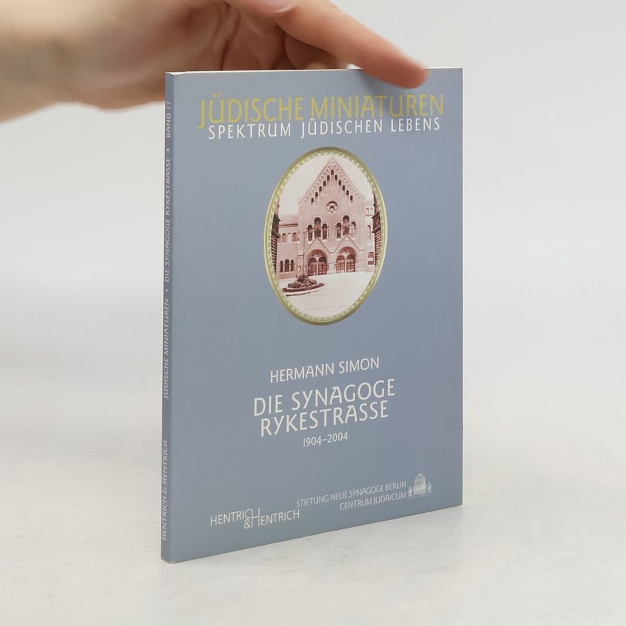 Hermann Simon Die Synagoge Rykestrasse