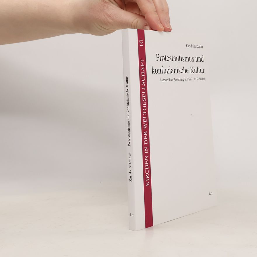 Fritz Karl Protestantismus und konfuzianische Kultur