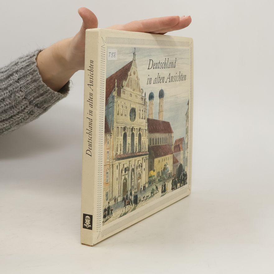 Autorenkollektiv Deutschland in alten Ansichten