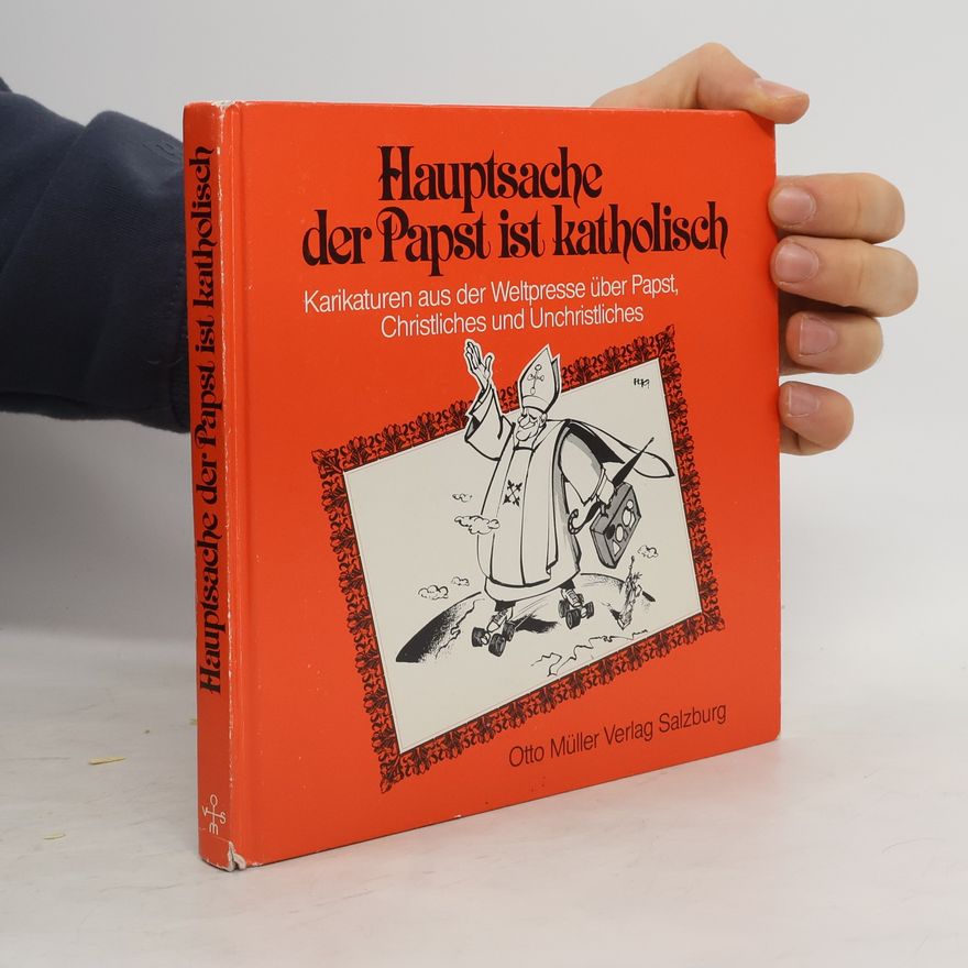 Bruno Nies Hauptsache, der Papst ist katholisch