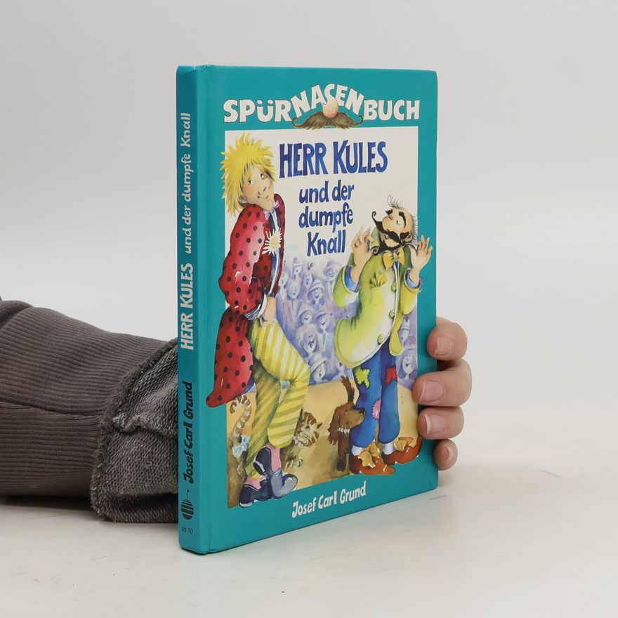 Josef Carl Grund Spürnasenbuch Herr Kules und der dumpfe Knall
