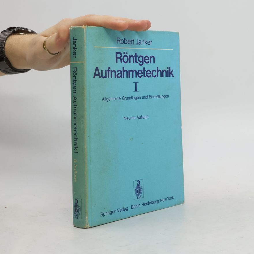 Robert Janker Röntgen Aufnahmetechnik I