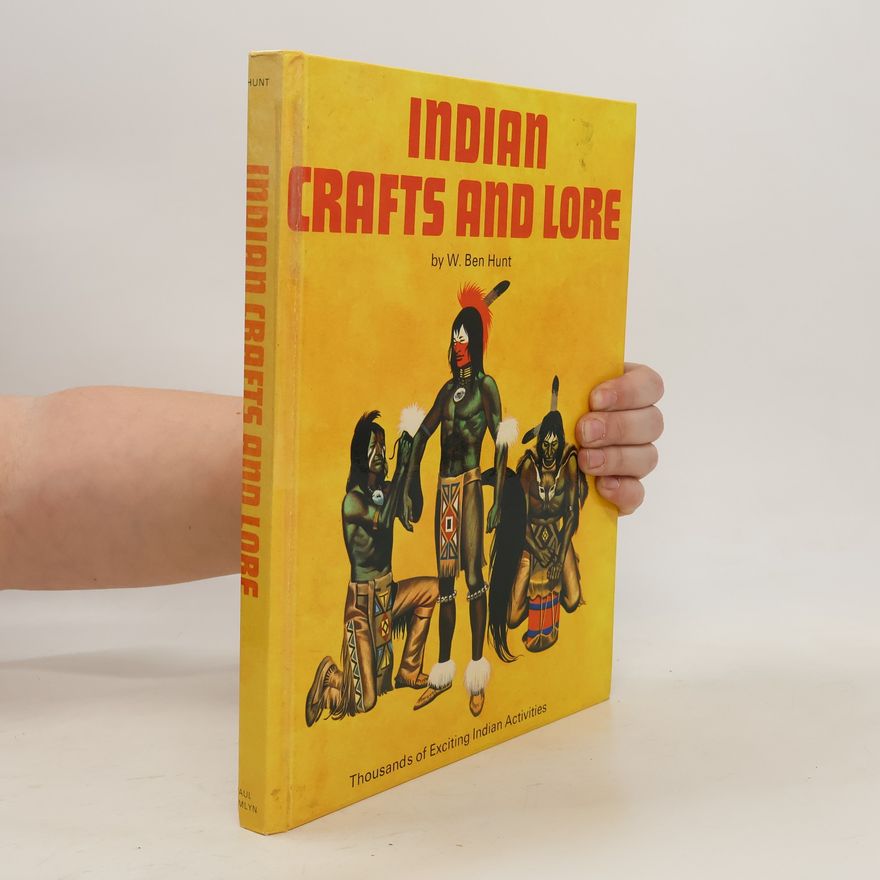 W. Ben Hunt Indian Crafts and Lore