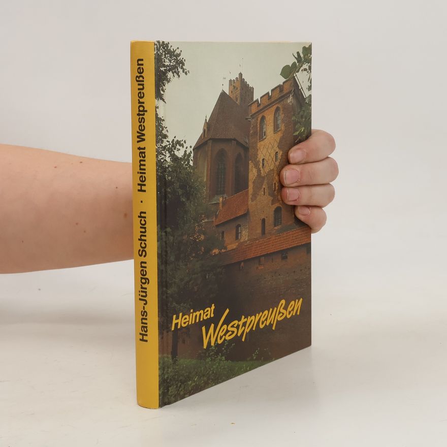 Hans-Jürgen Schuch Heimat Westpreussen