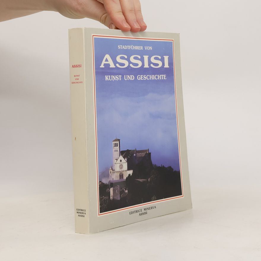 Collectif d'auteurs Assisi. Kunst und Geschichte