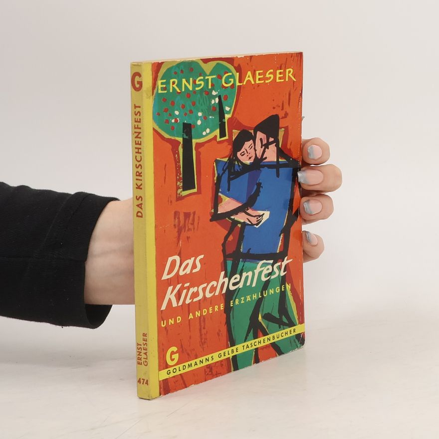 Ernst Glaeser Das Kirschenfest und andere Erzählungen