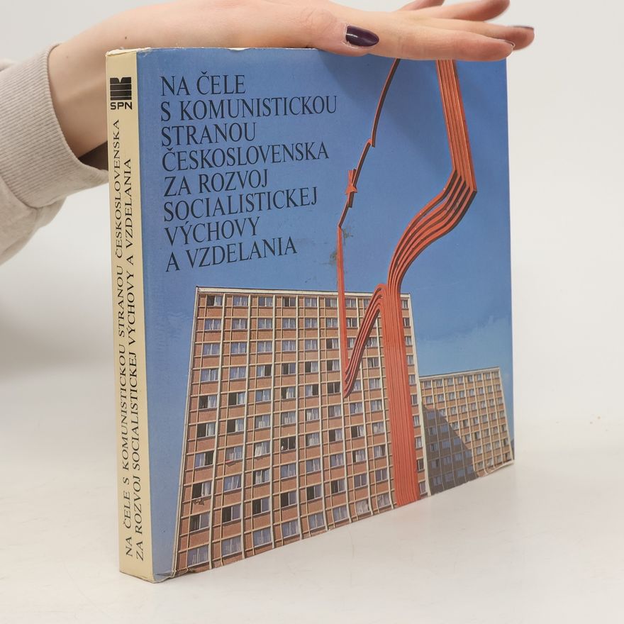 Autorenkollektiv Na čele s Komunistickou stranou Československa za rozvoj socialistckej výchovy a vzdelania