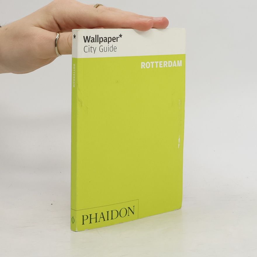 Autorenkollektiv Wallpaper* City Guide Rotterdam 2014