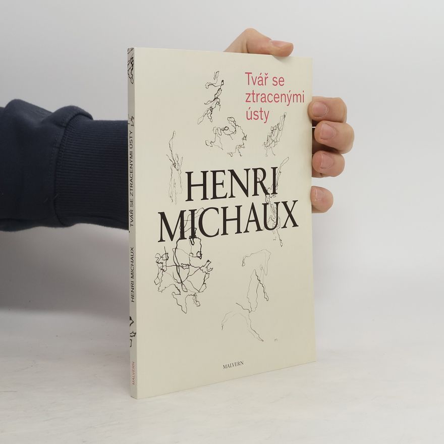 Henri Michaux Tvář se ztracenými ústy