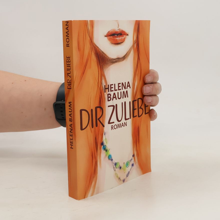 Helena Baum Dir zuliebe