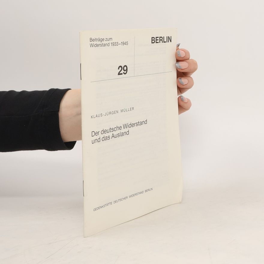 Klaus Jürgen Müller Der deutsche Widerstand und das Ausland