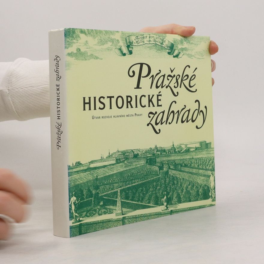 Miroslav Kubový Pražské historické zahrady