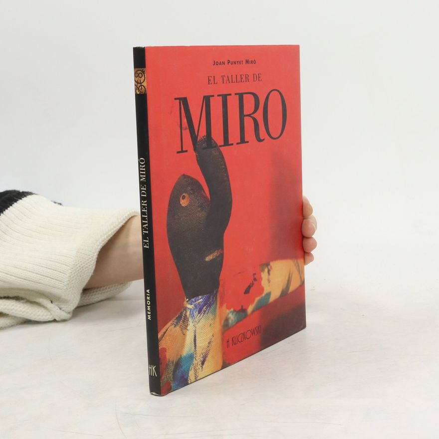 Joan Punyet Miró El Taller De Miro