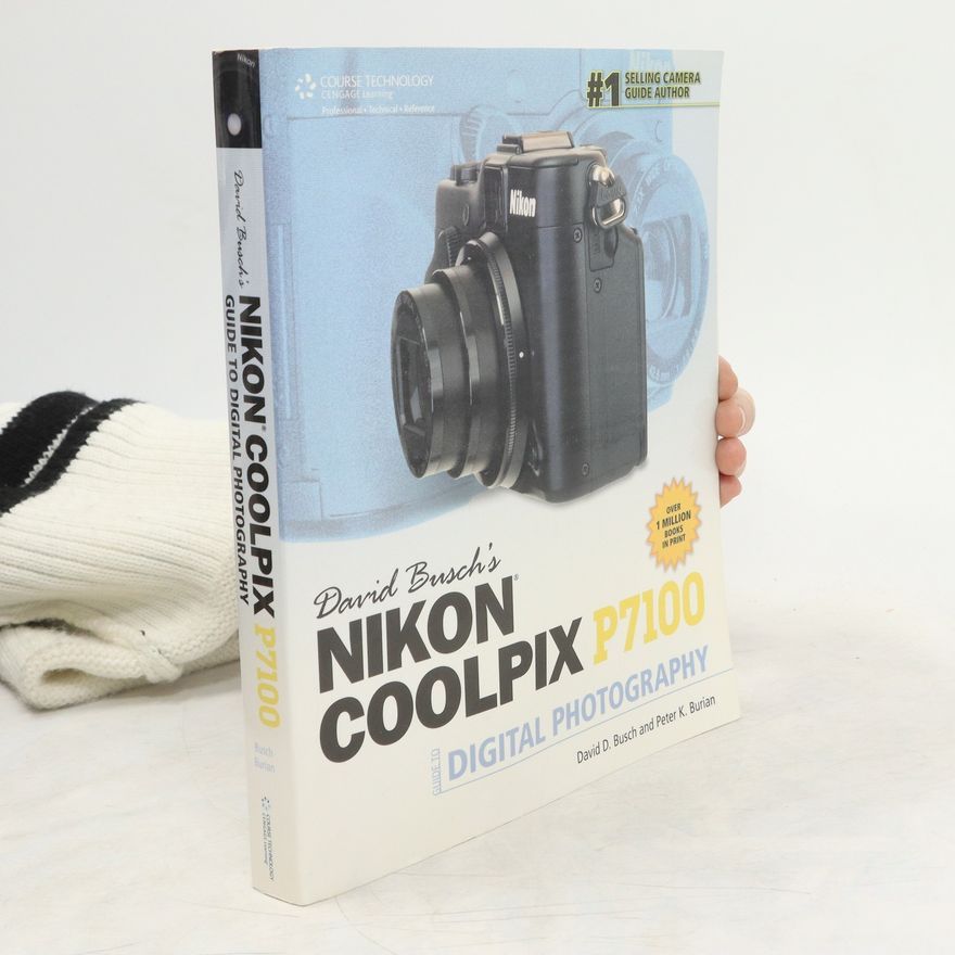 David D. Busch David Busch's Nikon Coolpix P7100