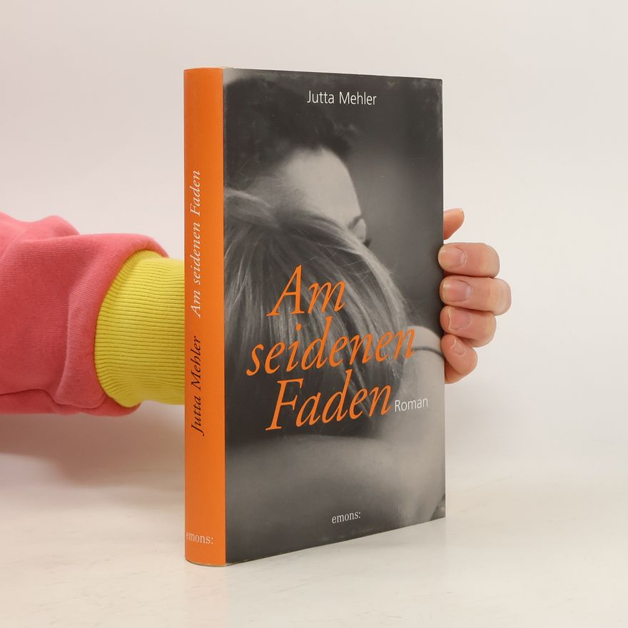 Jutta Mehler Am seidenen Faden