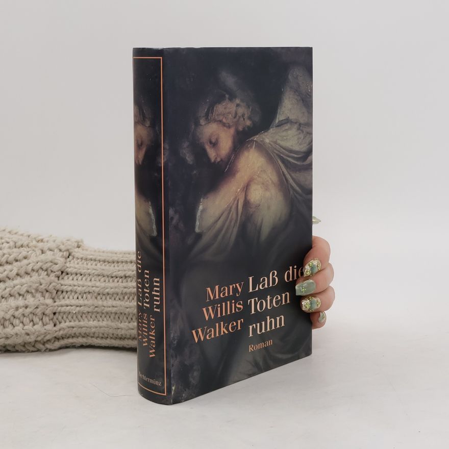 Mary Willis Walker Laß die Toten ruhn