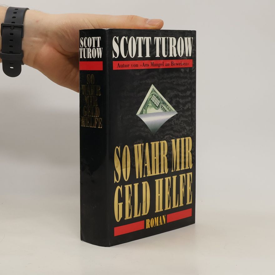 Scott Turow So wahr mir Geld helfe