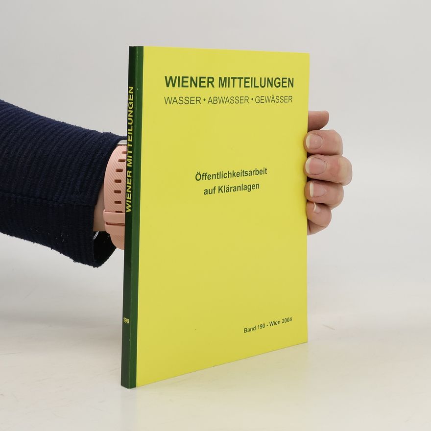 Helmut Kroiss Öffentlichkeitsarbeit auf Kläranlagen