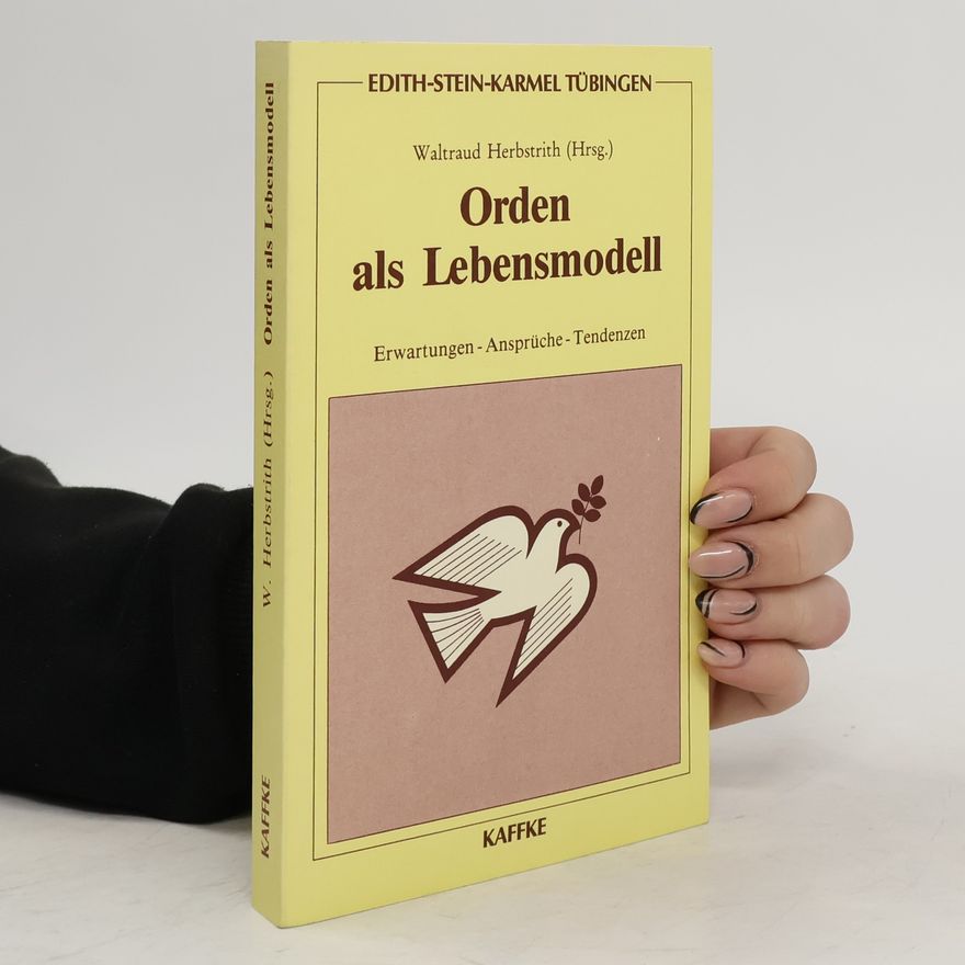 Waltraud Herbstrith Orden als Lebensmodell