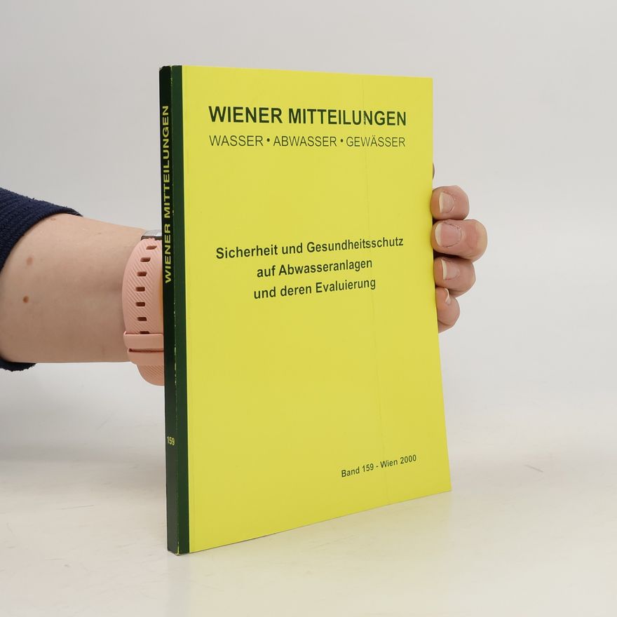Helmut Kroiss Sicherheit und Gesundheitsschutz auf Abwasseranlagen und deren Evaluierung