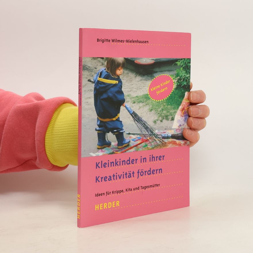 Brigitte Wilmes Mielenhausen Kleinkinder in ihrer Kreativität fördern