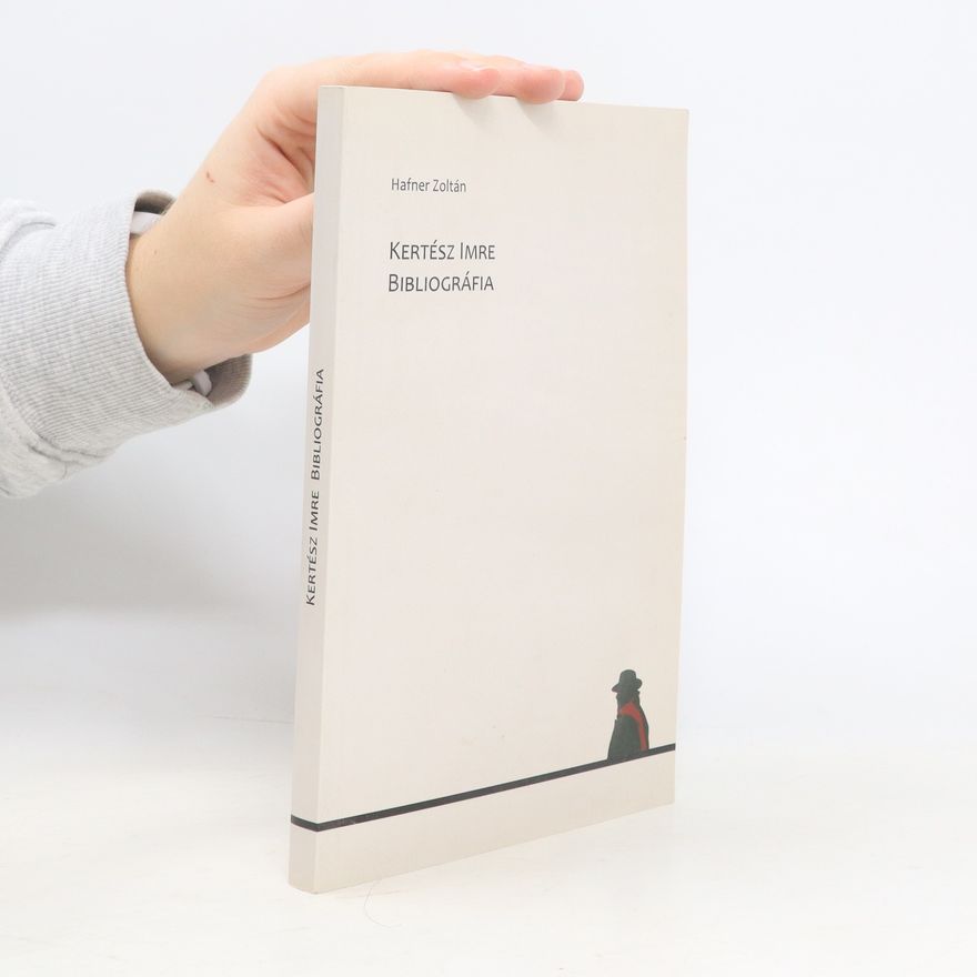 Hafner Zoltán Kertész Imre Bibliográfia