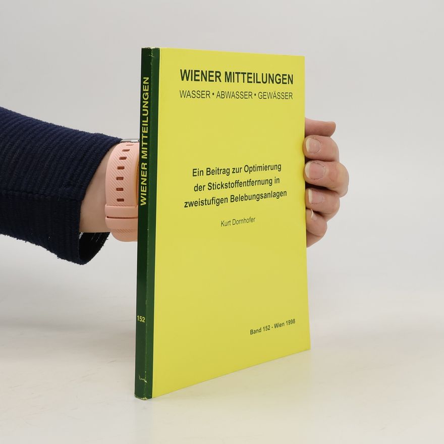 Kurt Dornhofer Ein Beitrag zur Optimierung der Stickstoffentfernung in zweistufigen Belebungsanlagen