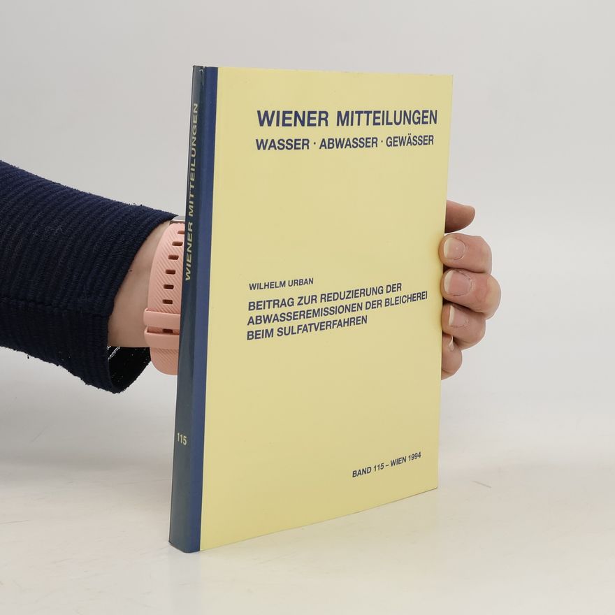 Wilhelm Urban Beitrag zur Reduzierung der Abwasseremissionen der Bleicherei beim Sulfatverfahren