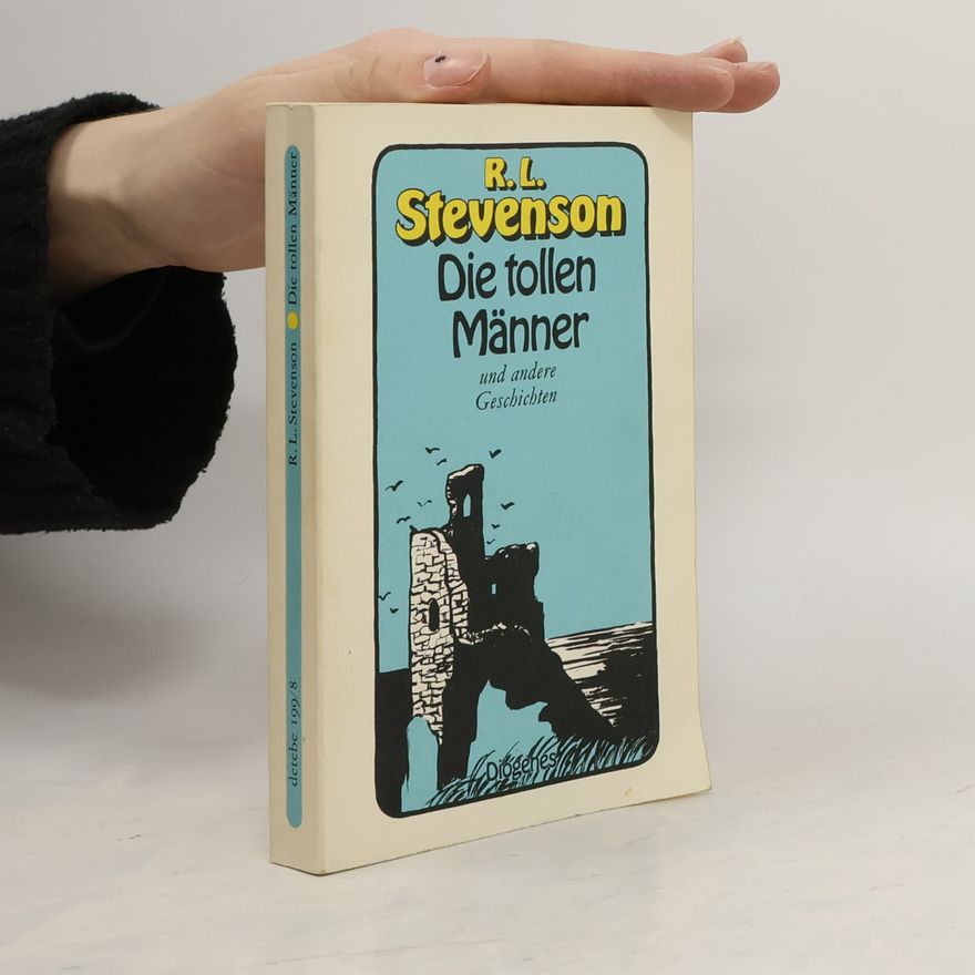 Robert Louis Stevenson Die tollen Männer