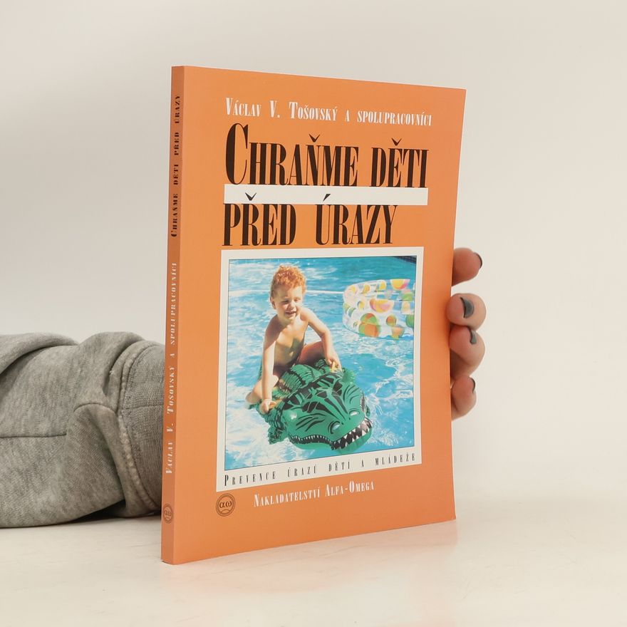 Václav Vojtěch Tošovský Chraňme děti před úrazy