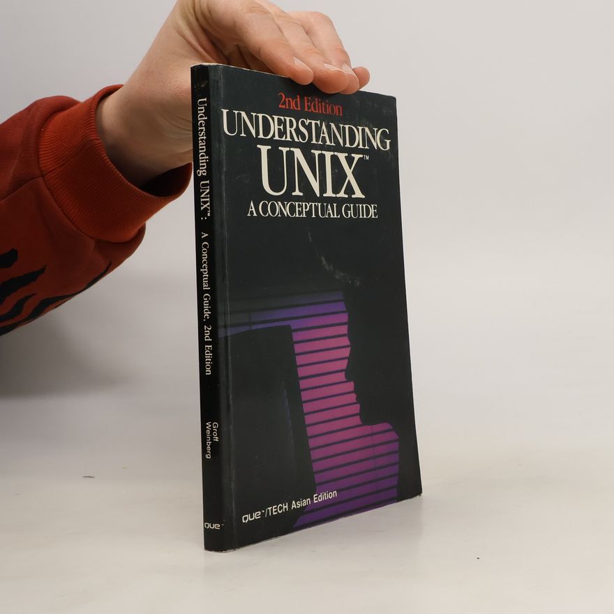 James R. Groff Understanding UNIX: A Conceptual Guide