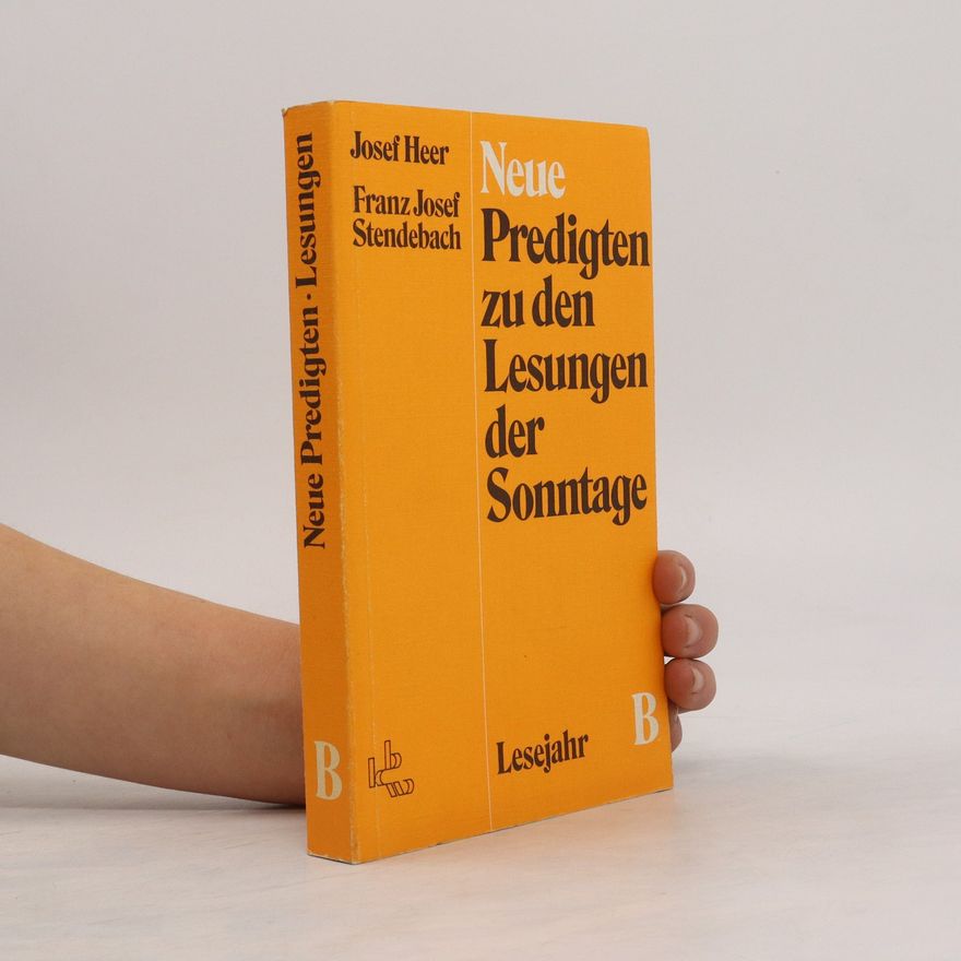 Josef Heers Neue Predigten zu den Lesungen der Sonntage