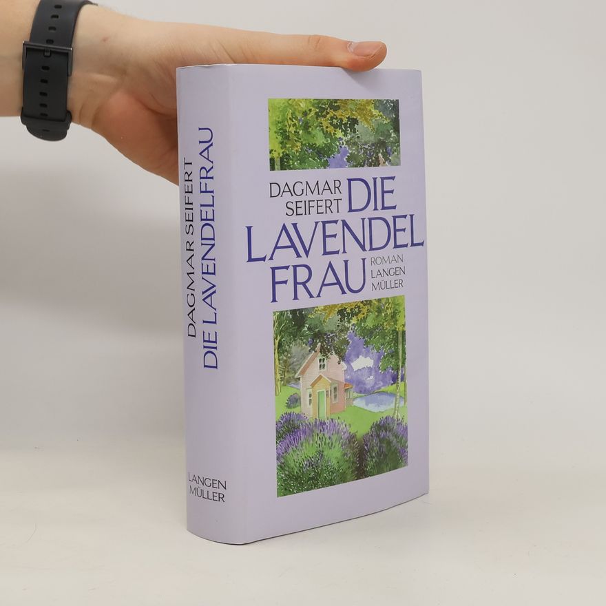Dagmar Seifert Die Lavendelfrau