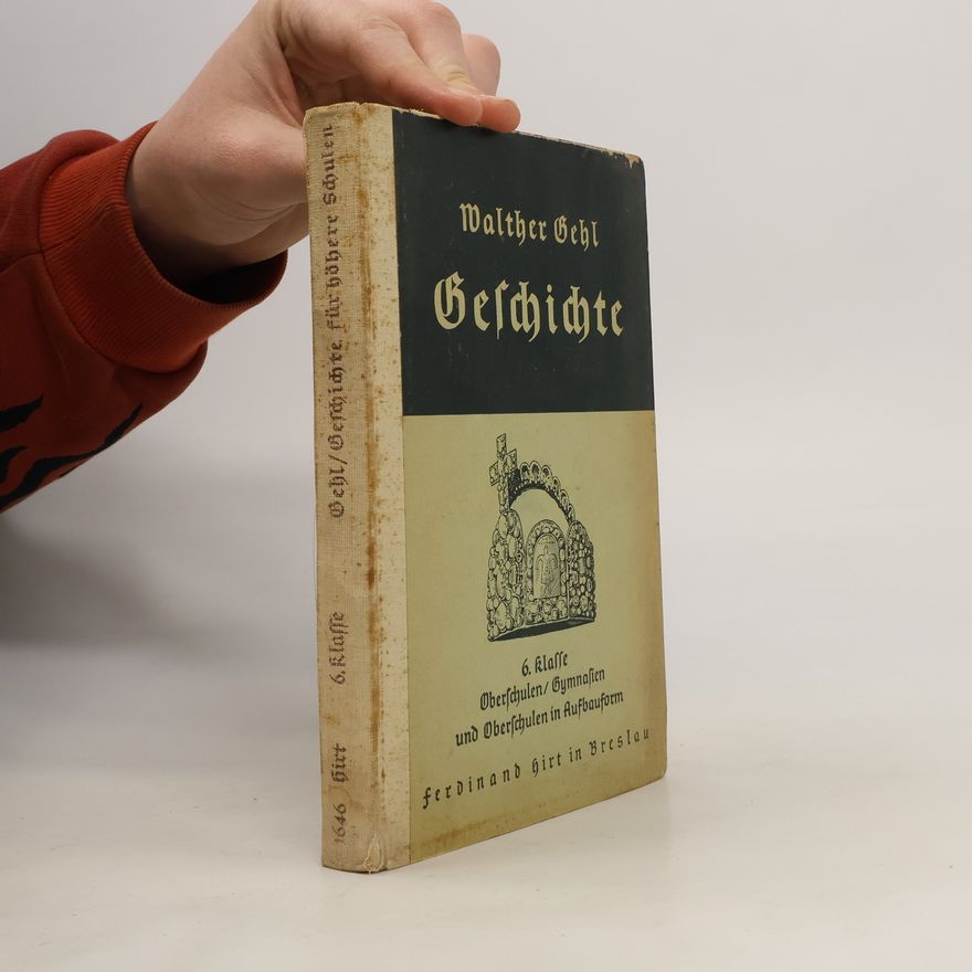 Walter Gehle Geschichte. 6. Klasse Oberschulen/Gymnasien