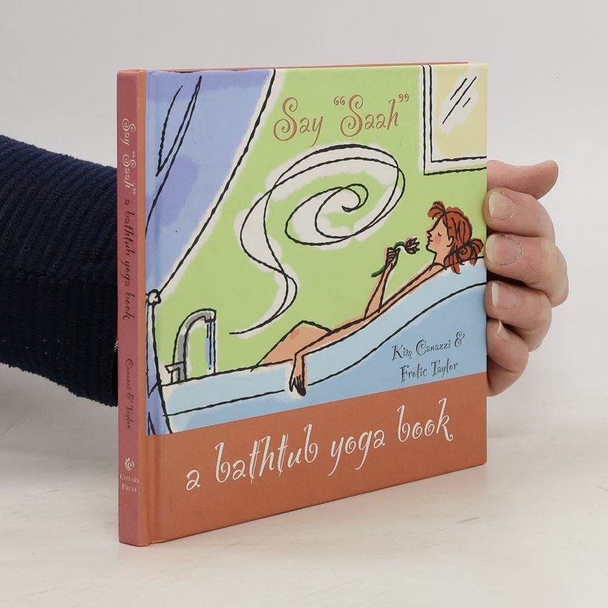 Kim Canazzi The Bathtub Yoga and Relaxation Book