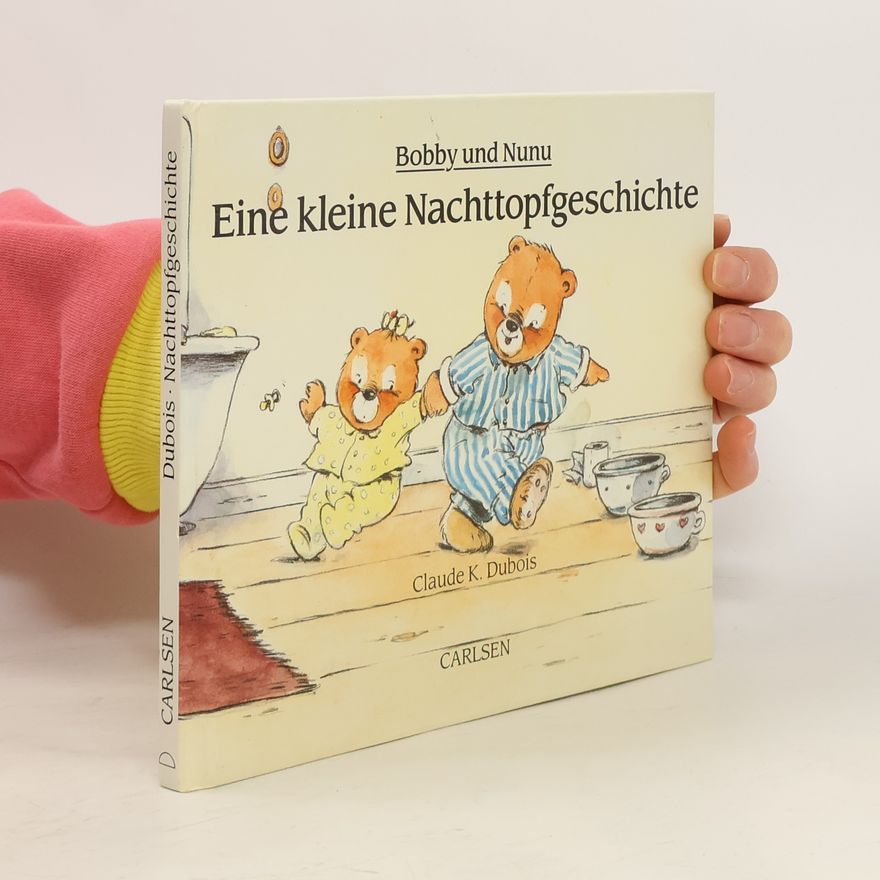 Claude K. Dubois Bobby und Nunu. Eine kleine Nachttopfgeschichte