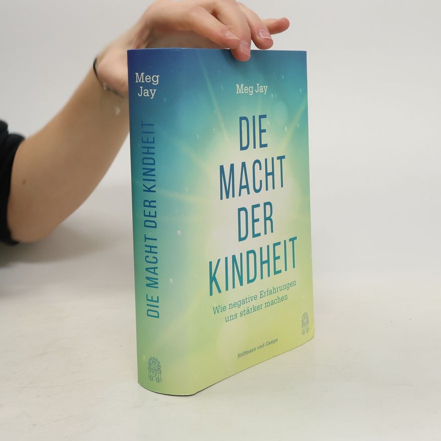 Meg Jay Die Macht der Kindheit