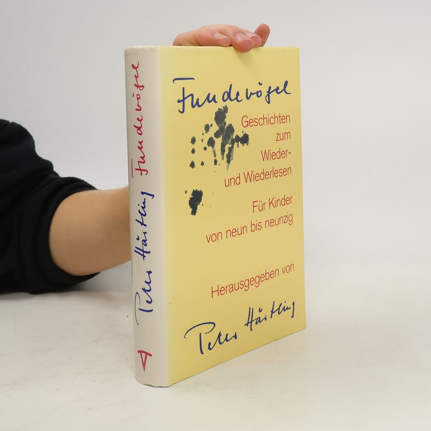 Peter Härtling Fundevögel. Geschichten zum Wieder- und Wiederlesen