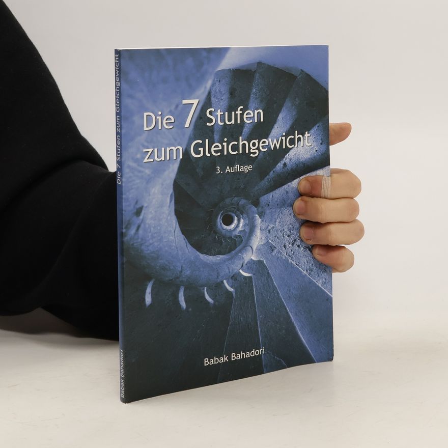 Babak Bahadori Die sieben Stufen zum Gleichgewicht