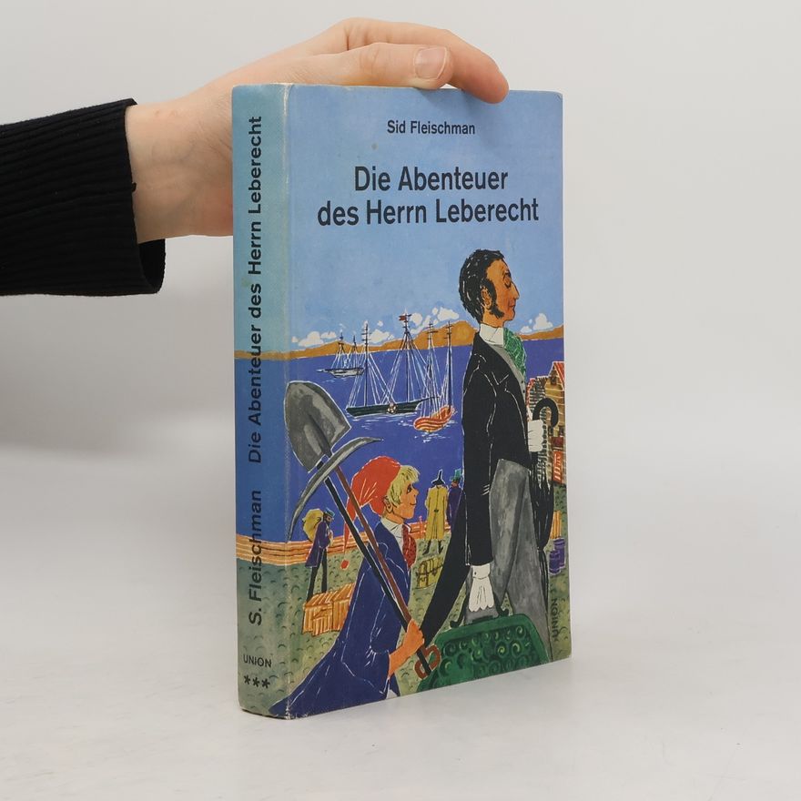 Sid Fleischman Die Abenteuer des Herrn Leberecht