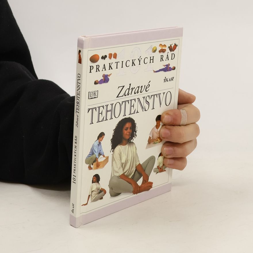 Elizabeth Fenwick 100 praktických rád. Zdravé tehotenstvo